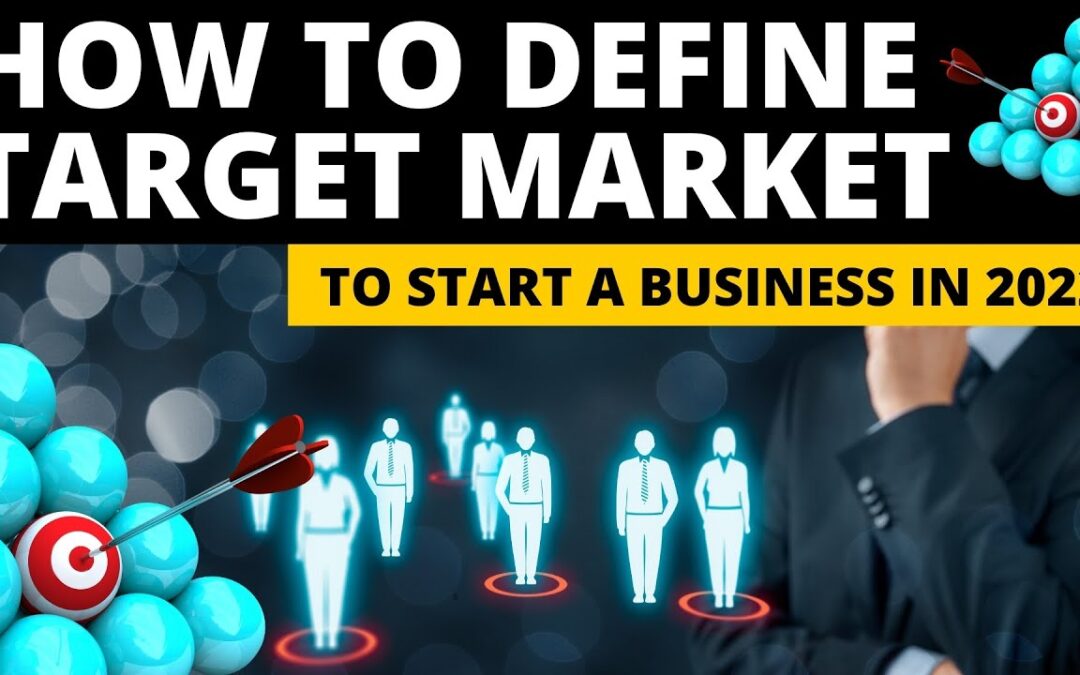 how-to-define-target-market-to-start-small-business-in-2022-local