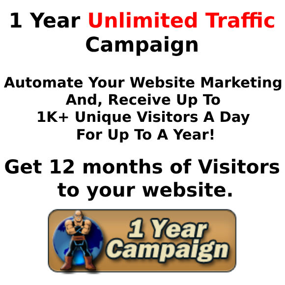 1 Year Unlimited Traffic Campaign. 12 Months of Visitors to your Website https://appliedmarketingconcepts.com